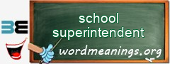 WordMeaning blackboard for school superintendent